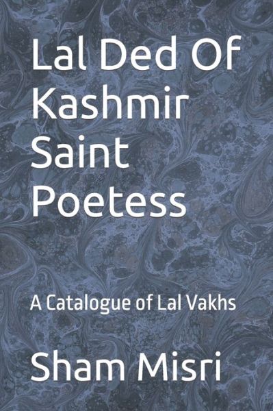 Cover for Sarla Gurtoo · Lal Ded Of Kashmir Saint Poetess (Paperback Book) (2018)