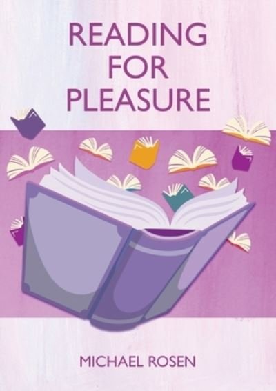 Reading For Pleasure - Michael Rosen - Livros - Michael Rosen - 9781999923846 - 18 de novembro de 2019