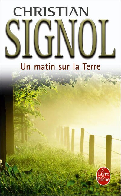 Cover for Signol · Un Matin Sur La Terre (Ldp Litterature) (French Edition) (Paperback Book) [French edition] (2009)