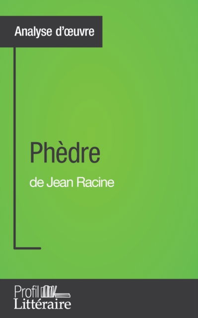 Cover for Caroline Taillet · Phedre de Jean Racine (Analyse approfondie) (Paperback Book) (2015)