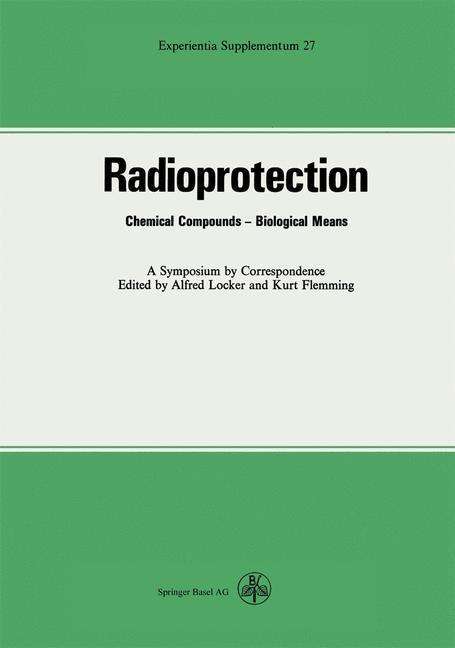 Cover for Locker · Radioprotection: Chemical Compounds-Biological Means - Experientia Supplementum (Paperback Book) [Softcover reprint of the original 1st ed. 1977 edition] (2014)