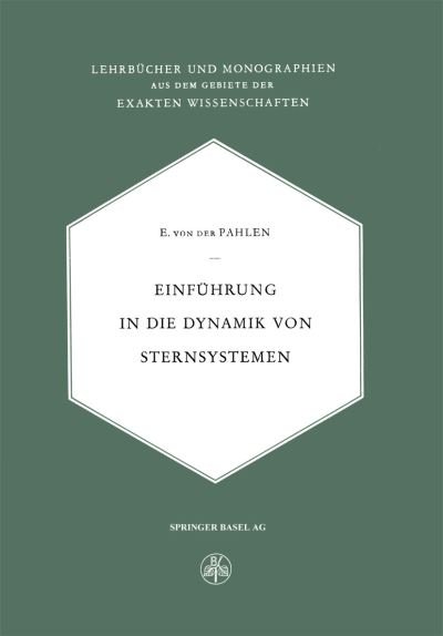 Cover for E Von Der Pahlen · Einfuhrung in Die Dynamik Von Sternsystemen (Paperback Book) [Softcover Reprint of the Original 1st 1947 edition] (2014)