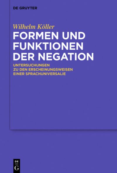 Cover for Köller · Formen und Funktionen der Negati (Book) (2016)