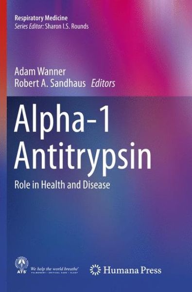 Cover for Alpha-1 Antitrypsin: Role in Health and Disease - Respiratory Medicine (Paperback Book) [Softcover reprint of the original 1st ed. 2016 edition] (2018)