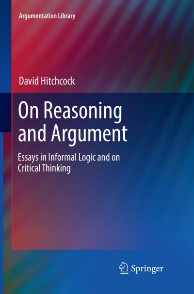 Cover for David Hitchcock · On Reasoning and Argument (Book) [Softcover reprint of the original 1st ed. 2017 edition] (2018)