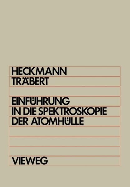 Einfuhrung in Die Spektroskopie Der Atomhulle - Paul Heinrich Heckmann - Books - Vieweg+teubner Verlag - 9783322990846 - July 8, 2012