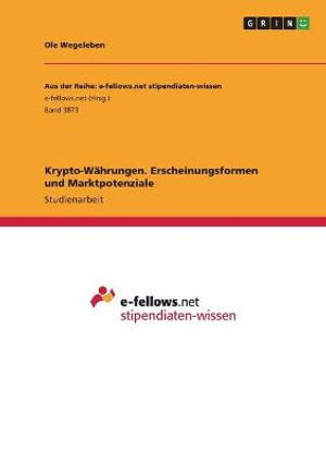 Cover for Ole Wegeleben · Krypto-Wahrungen. Erscheinungsformen und Marktpotenziale (Paperback Book) (2021)