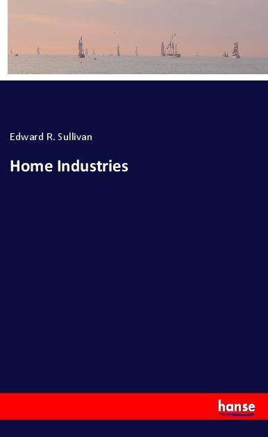 Cover for Sullivan · Home Industries (Book)