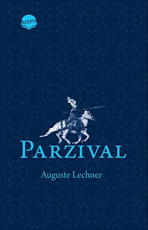 Cover for Auguste Lechner · Parzival Ã‚â€“ Auf Der Suche Nach Der Gralsburg (Book)