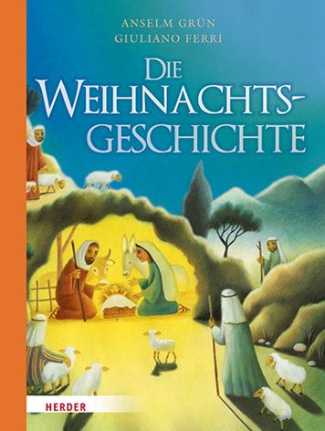 Cover for Anselm Grün · Die Weihnachtsgeschichte (Hardcover bog) (2021)