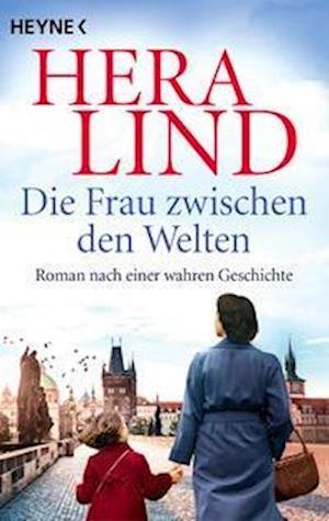 Cover for Hera Lind · Die Frau zwischen den Welten (Buch) (2023)