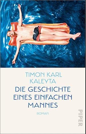 Cover for Timon Karl Kaleyta · Die Geschichte eines einfachen Mannes (Taschenbuch) (2022)