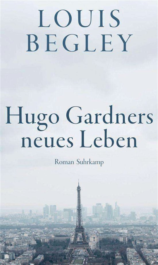 Cover for Begley · Hugo Gardners neues Leben (Book)