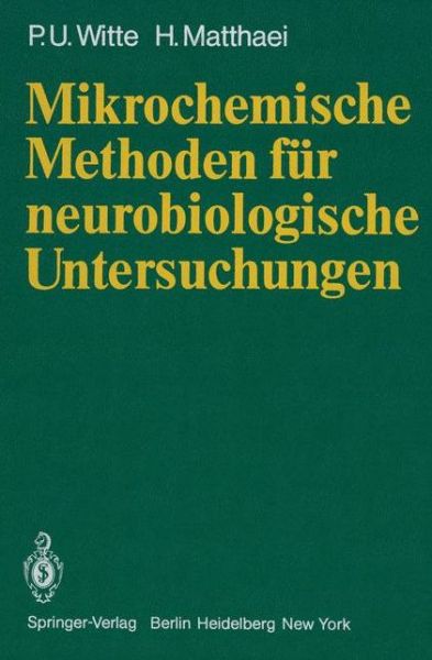Cover for P.u. Witte · Mikrochemische Methoden Fur Neurobiologische Untersuchungen (Paperback Book) [German edition] (1980)