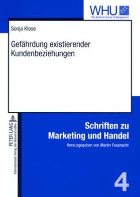 Cover for Sonja Klose · Gefaehrdung Existierender Kundenbeziehungen - Schriften Zu Marketing Und Handel (Paperback Book) [German edition] (2007)