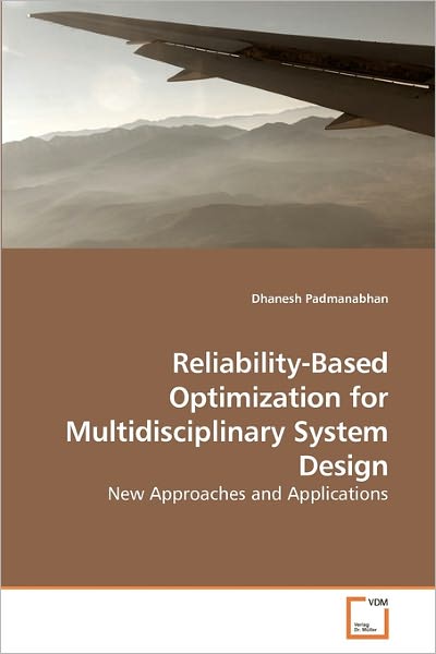 Cover for Dhanesh Padmanabhan · Reliability-based Optimization for Multidisciplinary System Design (Paperback Book) (2010)