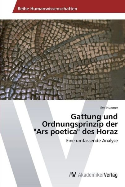 Cover for Huemer Eva · Gattung Und Ordnungsprinzip Der   Ars Po (Pocketbok) (2014)