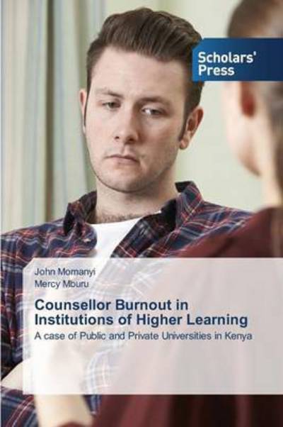 Counsellor Burnout in Instituti - Momanyi - Livres -  - 9783639861846 - 18 décembre 2015