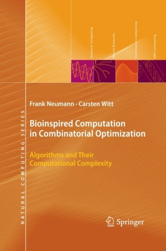 Cover for Frank Neumann · Bioinspired Computation in Combinatorial Optimization: Algorithms and Their Computational Complexity - Natural Computing Series (Taschenbuch) [2010 edition] (2013)