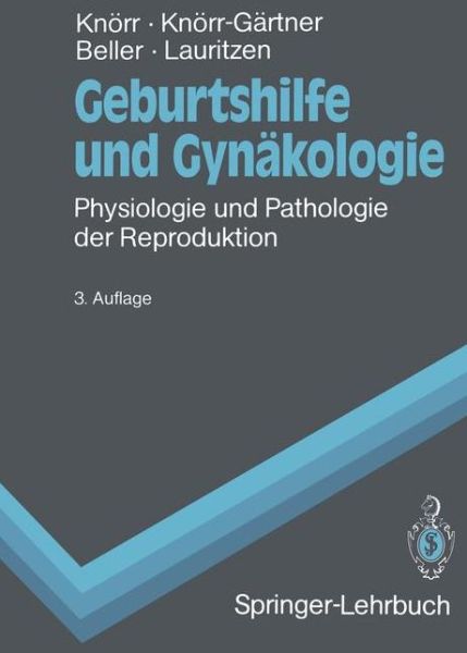 Cover for Karl Knorr · Geburtshilfe und Gynakologie: Physiologie und Pathologie der Reproduktion - Springer-Lehrbuch (Paperback Book) [German, 3. Aufl. 1989. Softcover Reprint of the Original 3rd Ed. edition] (2012)