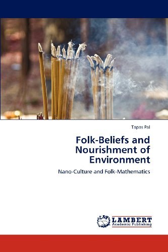 Cover for Tapas Pal · Folk-beliefs and Nourishment of Environment: Nano-culture and Folk-mathematics (Taschenbuch) (2012)