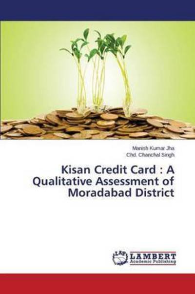 Cover for Jha · Kisan Credit Card : A Qualitative A (Buch) (2015)