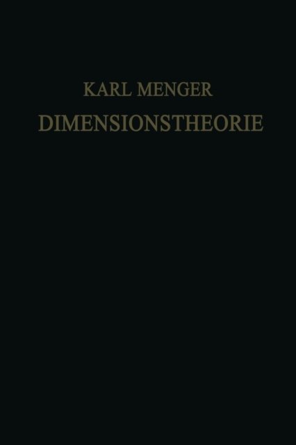 Cover for Karl Menger · Dimensionstheorie (Paperback Bog) [Softcover Reprint of the Original 1st 1928 edition] (1928)