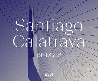 Cover for Santiago Calatrava · Santiago Calatrava: Bridges (Hardcover Book) (2022)