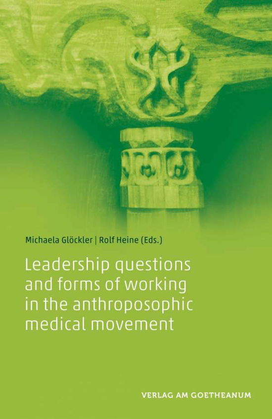 Cover for Michaela Gloeckler · Leadership questions and forms of working in the anthroposophic medical movement (Taschenbuch) (2021)