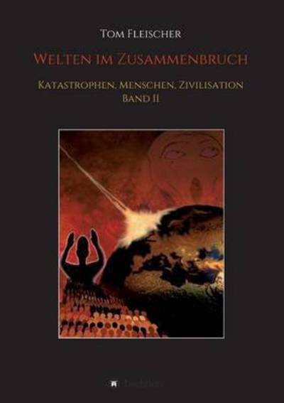 Cover for Fleischer · Welten im Zusammenbruch (Bok) (2016)