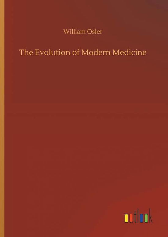 Cover for Osler · The Evolution of Modern Medicine (Book) (2018)