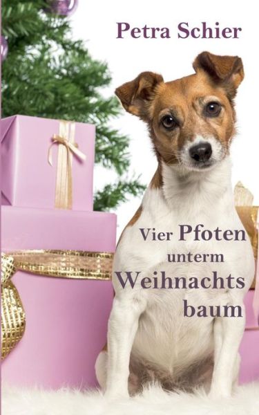 Vier Pfoten Unterm Weihnachtsbaum - Petra Schier - Książki - Books On Demand - 9783734728846 - 27 października 2016