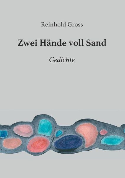 Cover for Reinhold Gross · Zwei Hände Voll Sand (Paperback Book) [German edition] (2015)