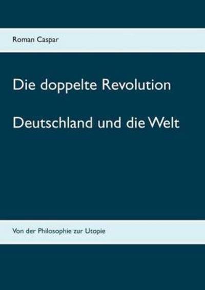 Cover for Caspar · Die doppelte Revolution (Bok) (2016)