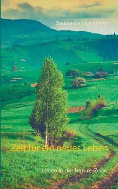 Cover for Lemke · Zeit für ein neues Leben (Book) (2016)