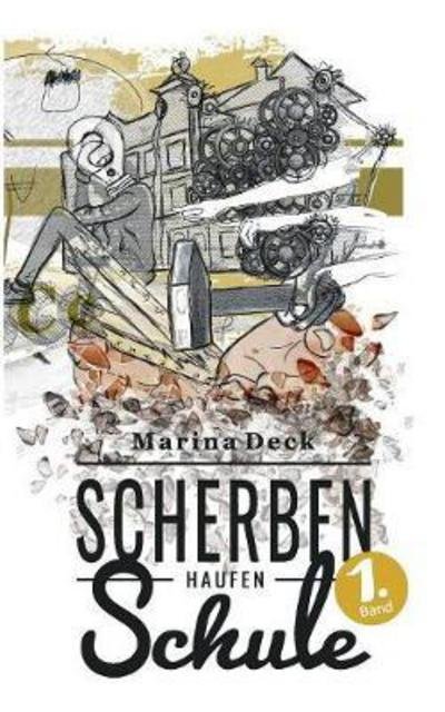 Cover for Deck · Scherbenhaufen Schule (Buch) (2017)