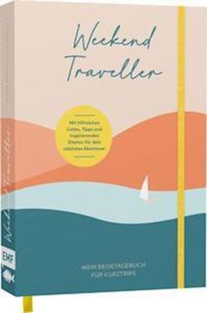 Cover for Edition Michael Fischer · Weekend Traveller - Mein Reisetagebuch für Kurztrips (Hardcover Book) (2021)