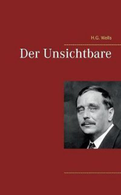 Cover for Wells · Der Unsichtbare (Book) (2017)