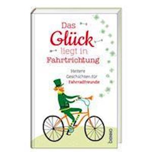 Cover for St. Benno Verlag GmbH · Das Glück liegt in Fahrtrichtung (Hardcover Book) (2022)