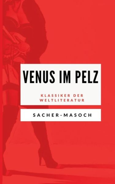 Cover for Sacher-Masoch · Venus im Pelz (Book) (2019)