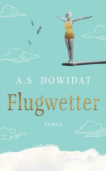 Cover for A.S. Dowidat · Flugwetter (Book) (2024)