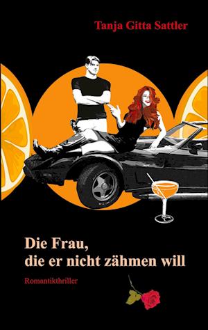 Cover for Tanja Gitta Sattler · Die Frau, die er nicht zähmen will (Book) (2025)