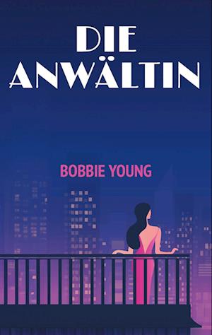 Cover for Bobbie Young · Die Anwältin (Book) (2025)