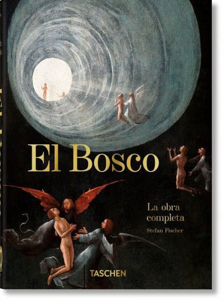 El Bosco. La Obra Completa. 40th Ed. - Stefan Fischer - Libros - Taschen - 9783836587846 - 28 de junio de 2021