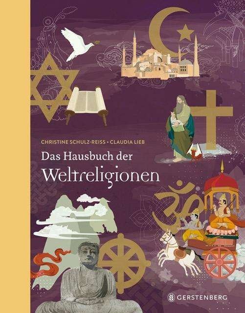 Cover for Christine Schulz-Reiss · Das Hausbuch der Weltreligionen (Hardcover Book) (2021)