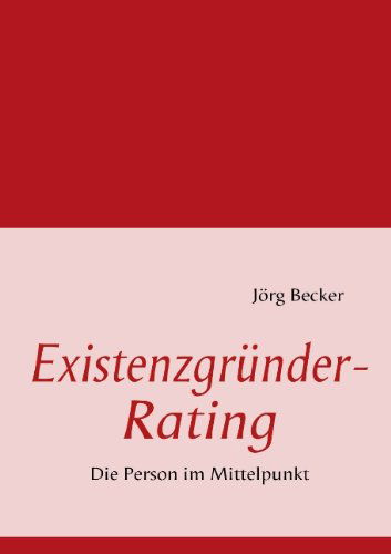 Cover for Joerg Becker · Existenzgrunder-Rating: Die Person im Mittelpunkt (Paperback Book) [German edition] (2009)