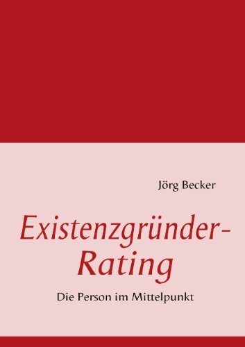 Cover for Joerg Becker · Existenzgrunder-Rating: Die Person im Mittelpunkt (Taschenbuch) [German edition] (2009)