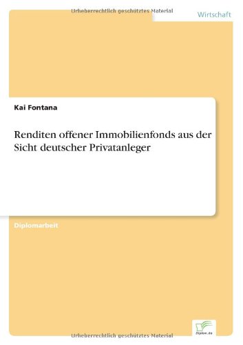 Cover for Kai Fontana · Renditen Offener Immobilienfonds Aus Der Sicht Deutscher Privatanleger (Paperback Book) [German edition] (2001)