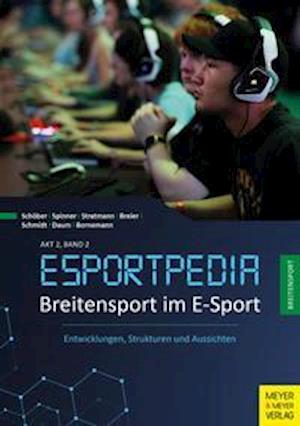 Breitensport im E-Sport - Timo Schöber - Books - Meyer + Meyer Fachverlag - 9783840377846 - January 24, 2022