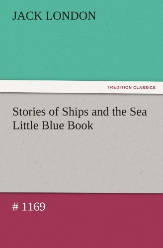 Cover for Jack London · Stories of Ships and the Sea Little Blue Book # 1169 (Tredition Classics) (Paperback Bog) (2011)